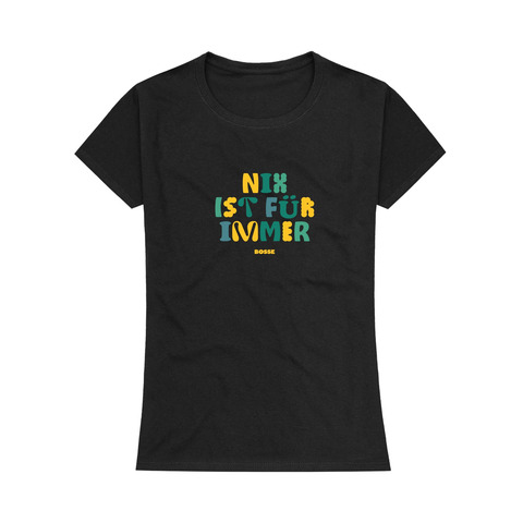 Nix Ist Für Immer von Bosse - Girlie Shirt jetzt im Bosse Store
